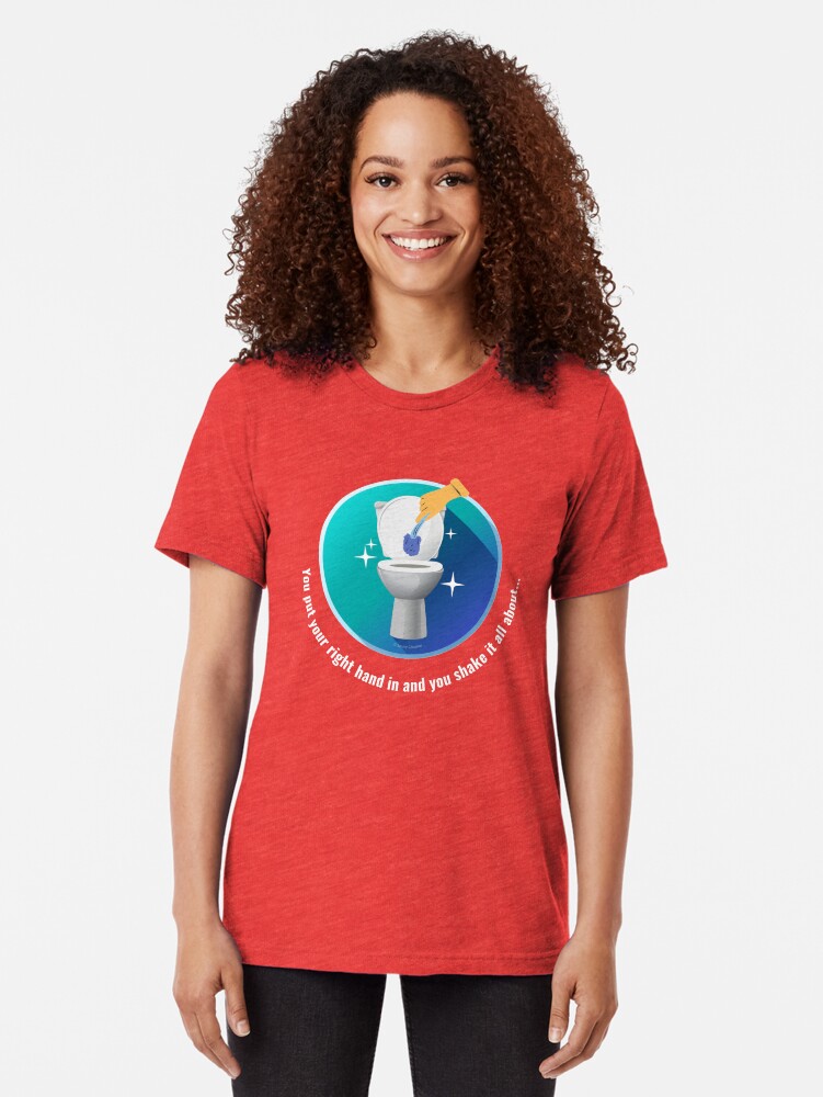 Alternate view of You Put Your Right Hand In And You Shake It All About Toilet Fun Tri-blend T-Shirt