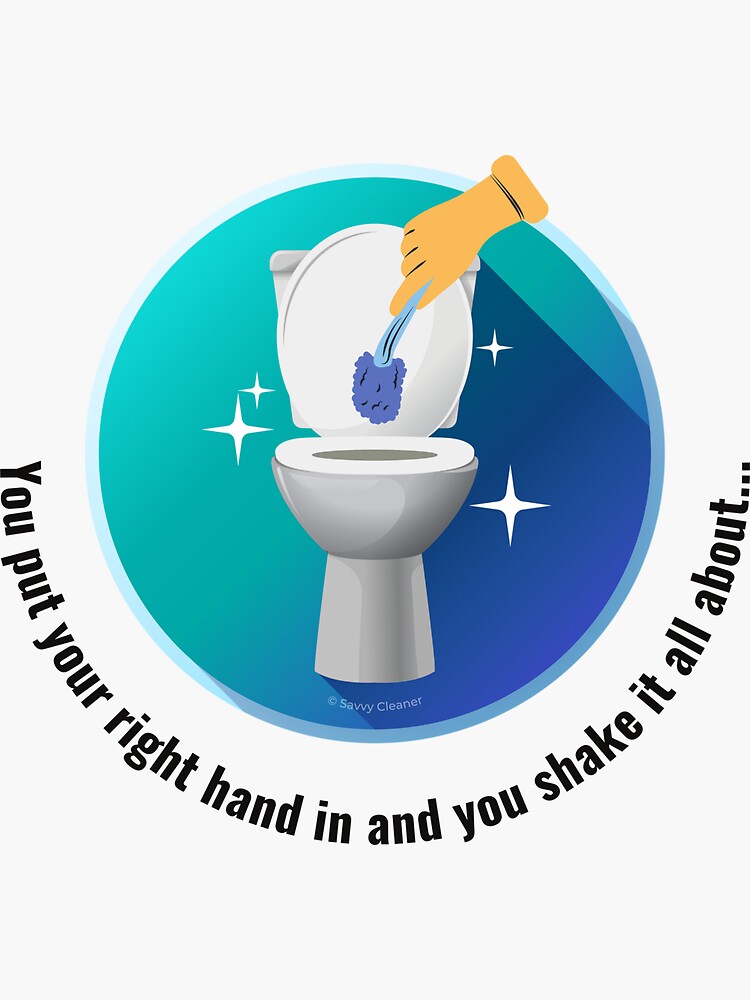 Thumbnail 3 of 3, Sticker, You Put Your Right Hand In And You Shake It All About Toilet Fun designed and sold by SavvyCleaner.