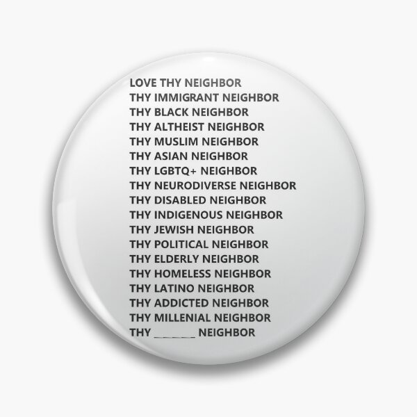 Item preview, Love Thy Neighbor designed and sold by Spectrum Perspectives.