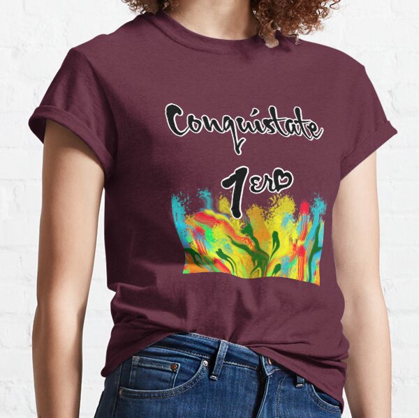 Conquistame Primero Camiseta clásica