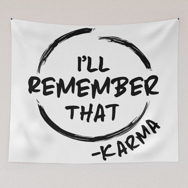Item preview, I'll Remember that Karma designed and sold by KNDdesigns.