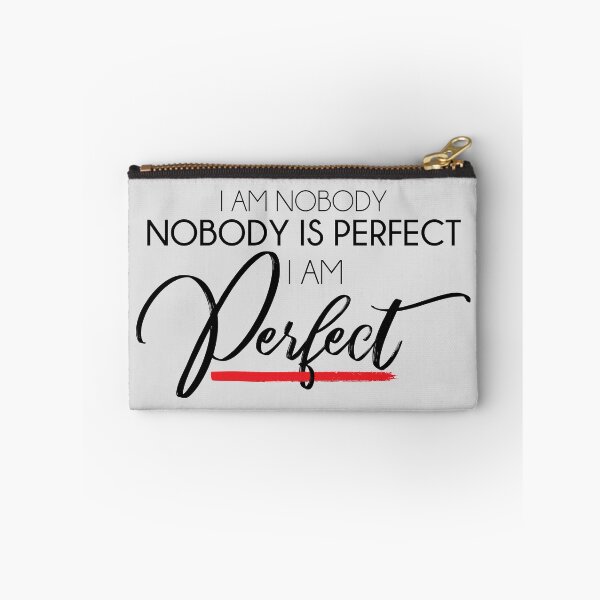 Item preview, I am nobody, nobody is perfect, I am perfect designed and sold by KNDdesigns.