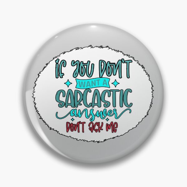 Item preview, sarcastic answer designed and sold by Astralia.