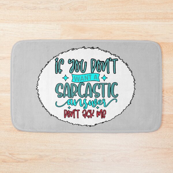 Item preview, sarcastic answer designed and sold by Astralia.