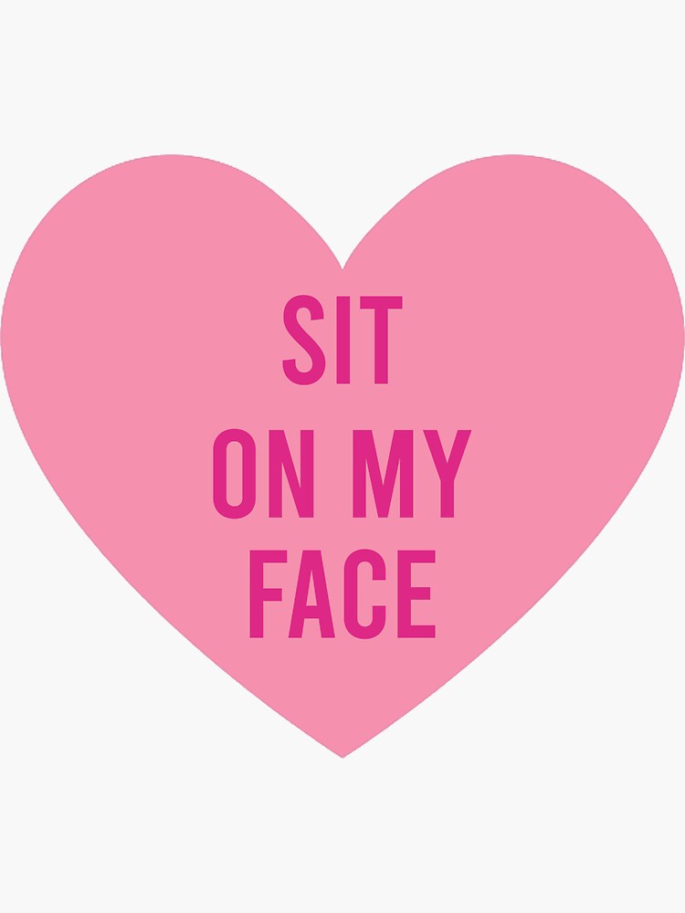 sit-on-my-face-sticker-for-sale-by-elsieunderwood-redbubble