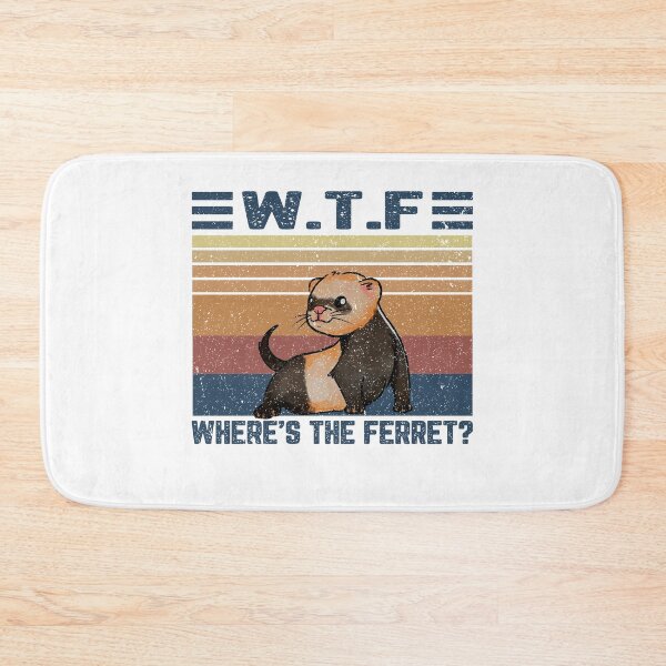 Item preview, WTF Where's The Ferret designed and sold by ElsieUnderwood.