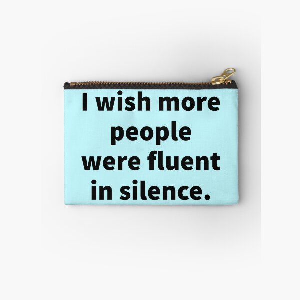 Item preview, I Wish More People Were Fluent In Silence. designed and sold by Blaze111.