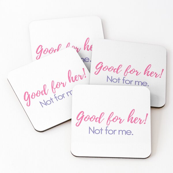 Item preview, "Good for her! Not for me." designed and sold by dedick.