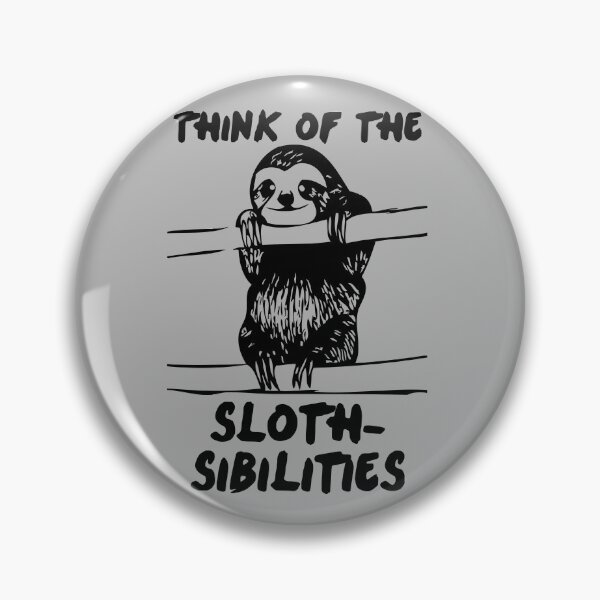 Item preview, Think Of The Sloth-sibilities designed and sold by PapaBujuGaming.