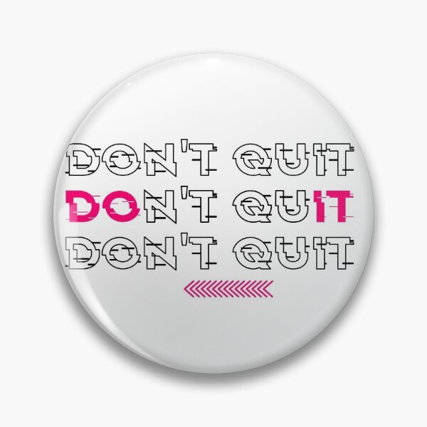 Item preview, Don't Quit Do It designed and sold by TheImperfecto.
