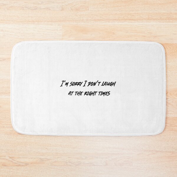 Item preview, I'm sorry I don't laugh at the right times designed and sold by RadicalAM.