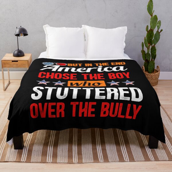 Item preview, But In The End, America Chose The Boy Who Stuttered Funny designed and sold by lonaarts8.
