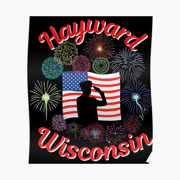 "4th Of July Hayward Wisconsin " Poster by WoodburyLake Redbubble