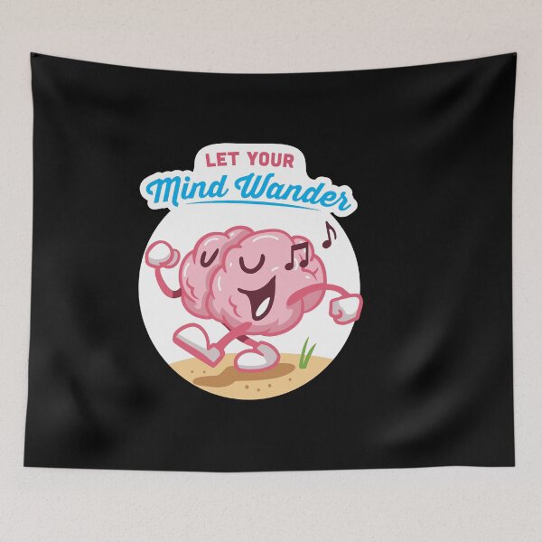 Item preview, Let your mind wander Design for creative person designed and sold by tbauernhoferbiz.