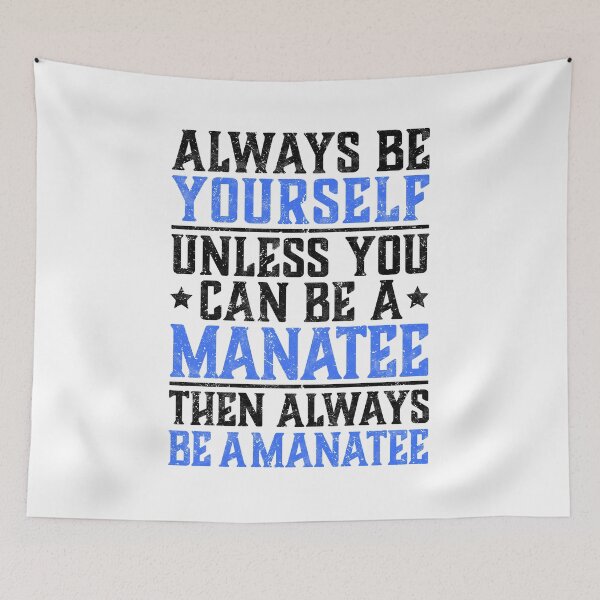 Item preview, Manatee always be yourself marine mammal humor designed and sold by madgrfx.