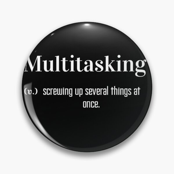 Item preview, Multitasking designed and sold by Reets_Redbubble.