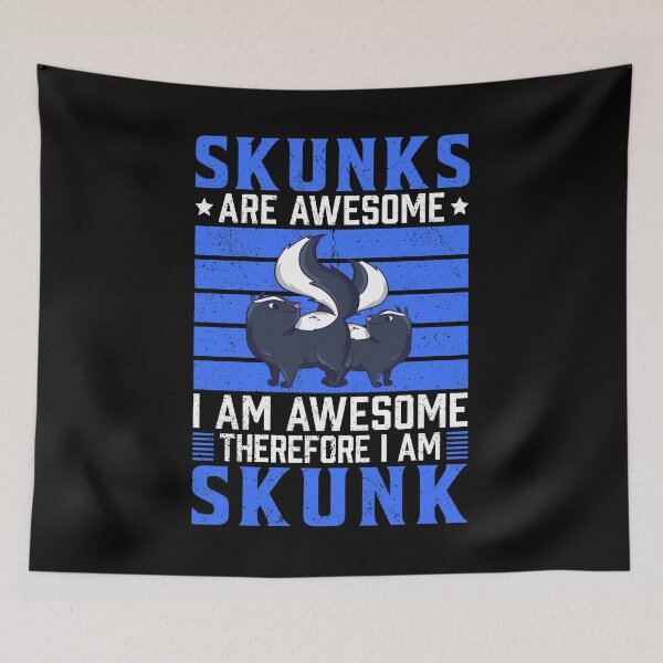 Item preview, Skunks are awesome Stink Badger Skunk saying designed and sold by madgrfx.