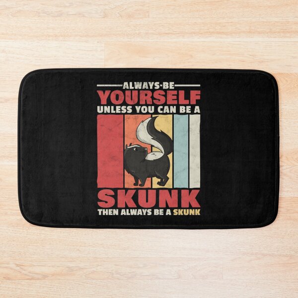Item preview, Always be a skunk yourself designed and sold by madgrfx.