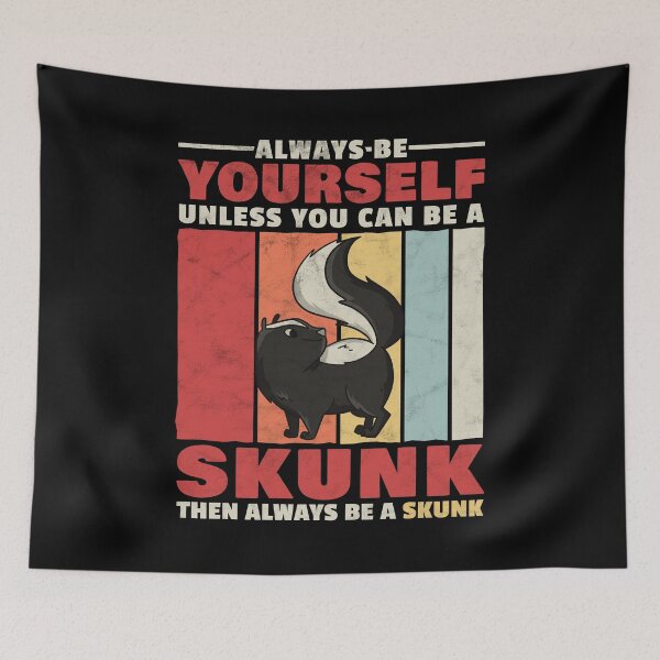 Item preview, Always be a skunk yourself designed and sold by madgrfx.