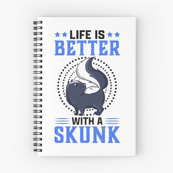 Item preview, Life is better with skunk stink badger saying designed and sold by madgrfx.