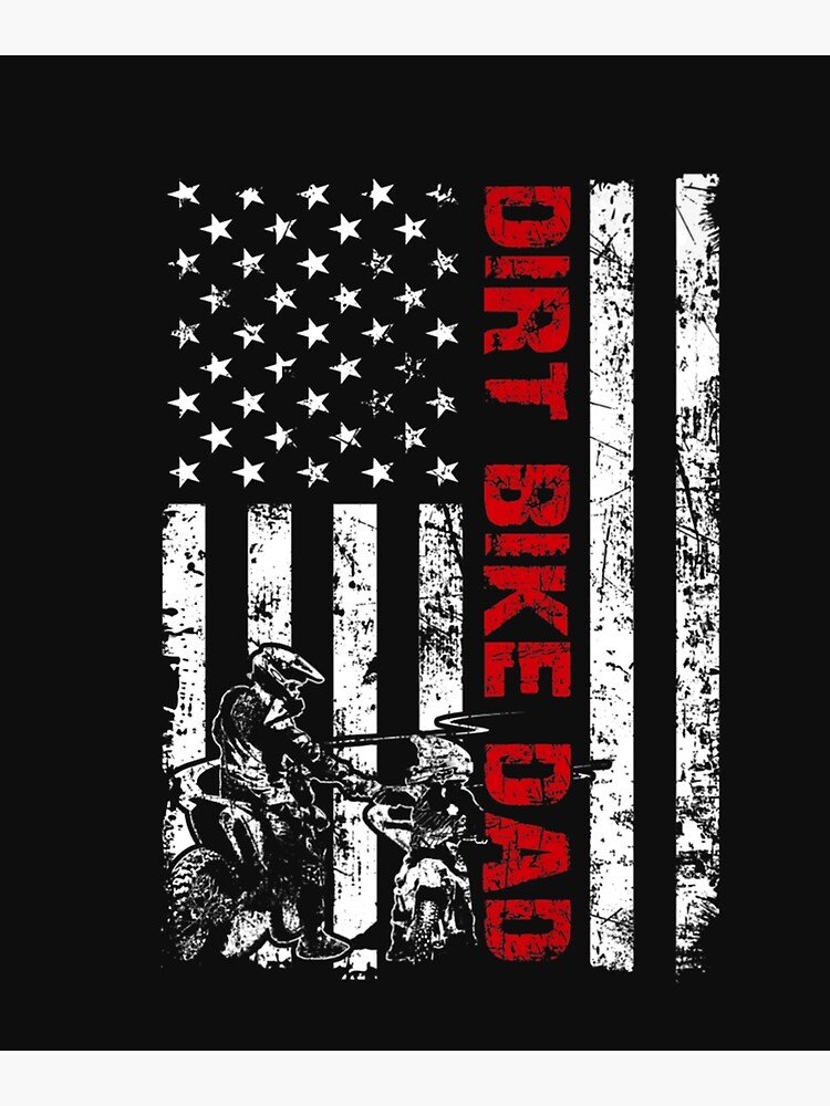 "Dirt Bike Dad Bike American Flag Father And Son Bike gift" Poster by