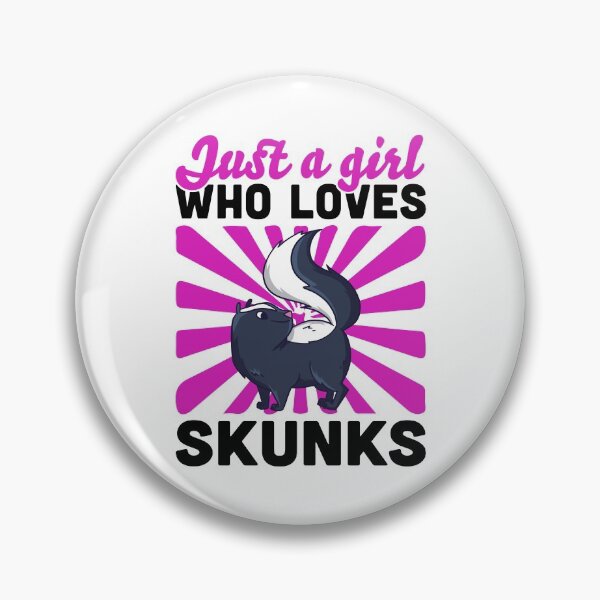Item preview, Girl who loves skunks saying designed and sold by madgrfx.