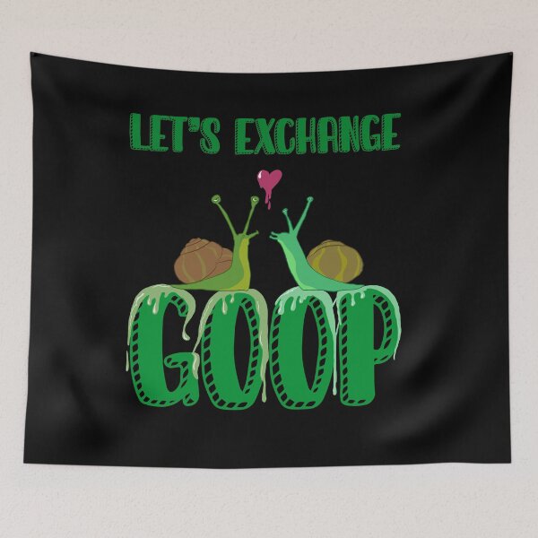 Item preview, Snails Love Let’s Exchange Goop designed and sold by Wizardofpizza.