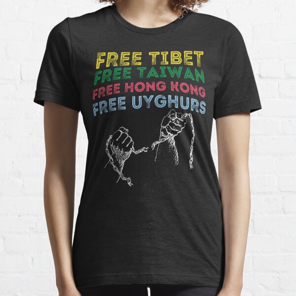 FREE TIBET, FREE TAIWAN ,FREE HONG KONG ,FREE UYGHURS Essential T-Shirt