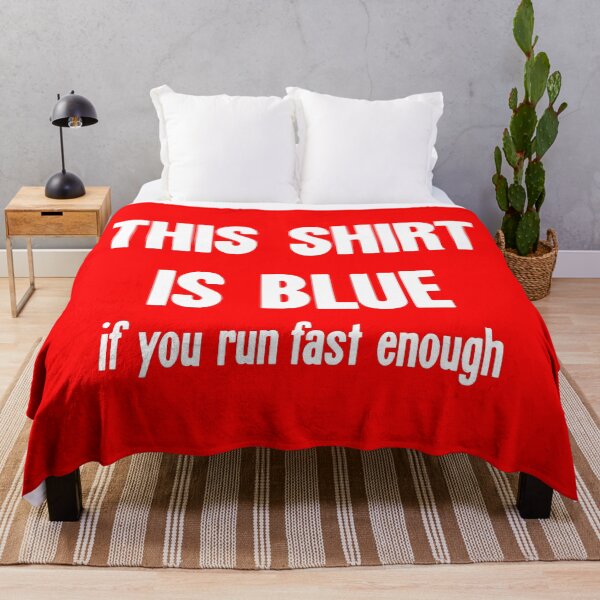 Item preview, This Shirt/Mask/Sticker Is Blue If You Run Fast Enough designed and sold by Good-Looking Corpse.