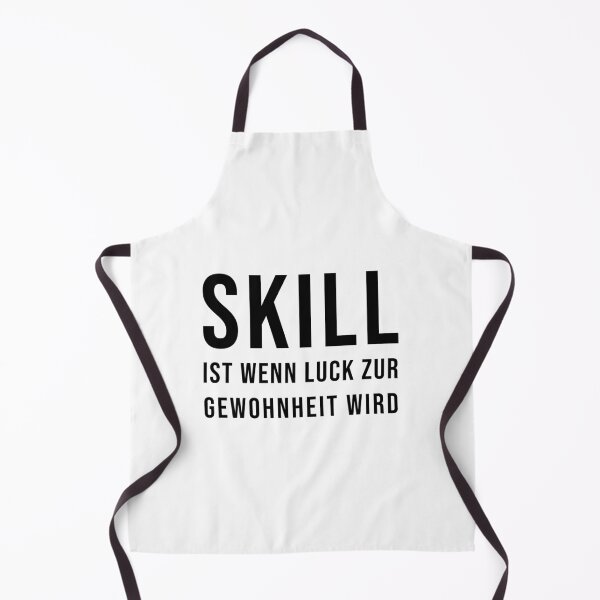 Artikelvorschau, Skill ist wenn Luck zur Gewohnheit wird entworfen und verkauft von TopsellerShirts.