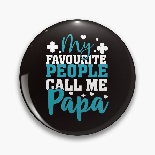 Item preview, My Favourite People Call Me Papa designed and sold by verdecuddly.