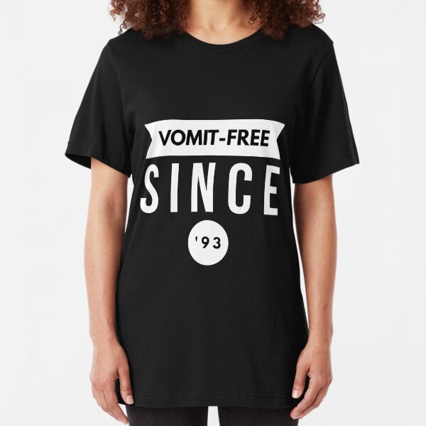 Vomit - free Since '93 Slim Fit T-Shirt