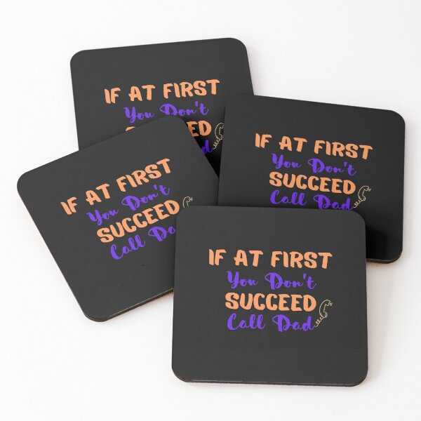 Item preview, If At First You Don't Succeed Call Dad  designed and sold by olegarh.