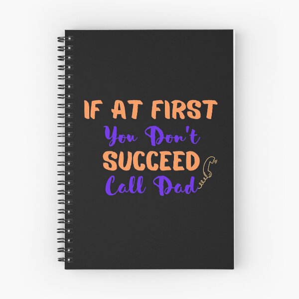 Item preview, If At First You Don't Succeed Call Dad  designed and sold by olegarh.