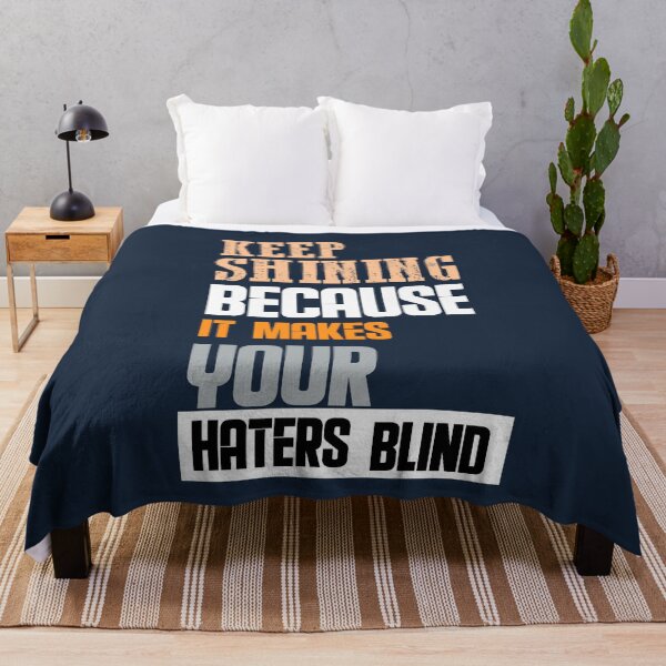 Item preview, Keep Shining because it makes your haters blind designed and sold by Quotes You Like.