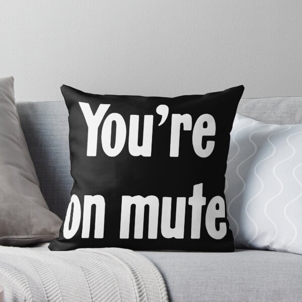 Item preview, You're On Mute designed and sold by Good-Looking Corpse.