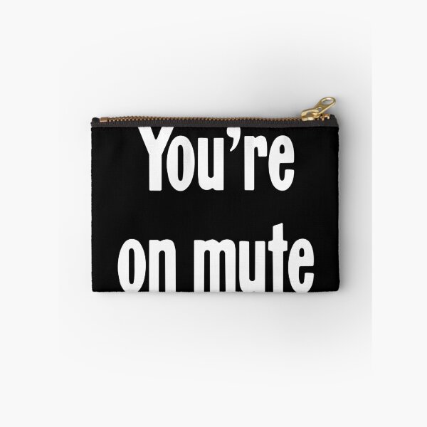 Item preview, You're On Mute designed and sold by Good-Looking Corpse.