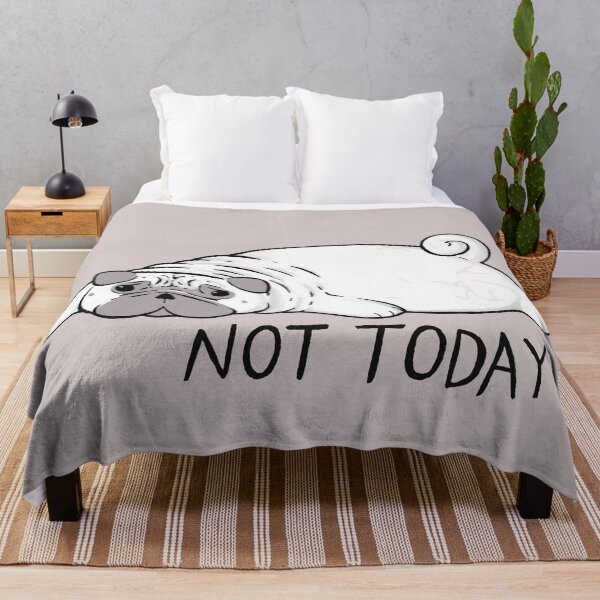 Item preview, Not today Puggy designed and sold by Mizzash.