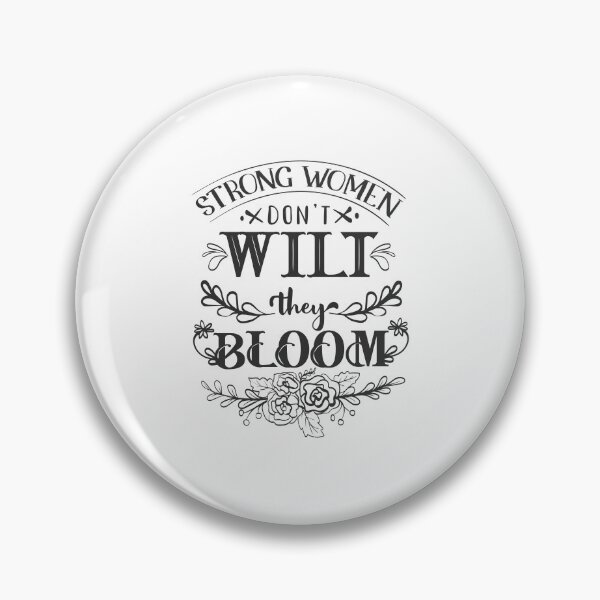 Item preview, Strong Women Dont Wilt They Bloom designed and sold by FOX1999-Design.