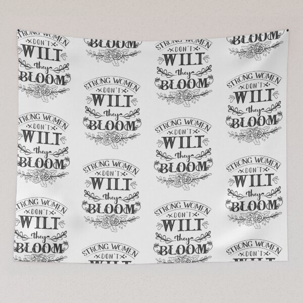 Item preview, Strong Women Dont Wilt They Bloom designed and sold by FOX1999-Design.