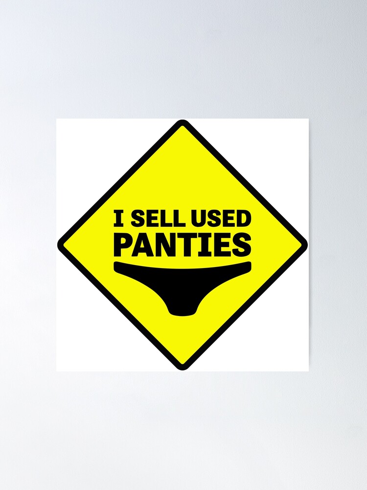I Sell Used Panties Dirty Joke Bumper Sticker Poster for Sale by