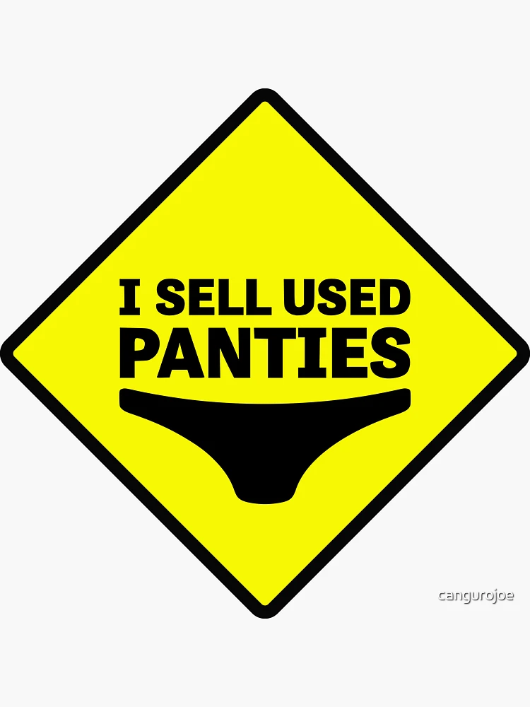 I Sell Used Panties Dirty Joke Bumper Sticker Sticker for Sale by