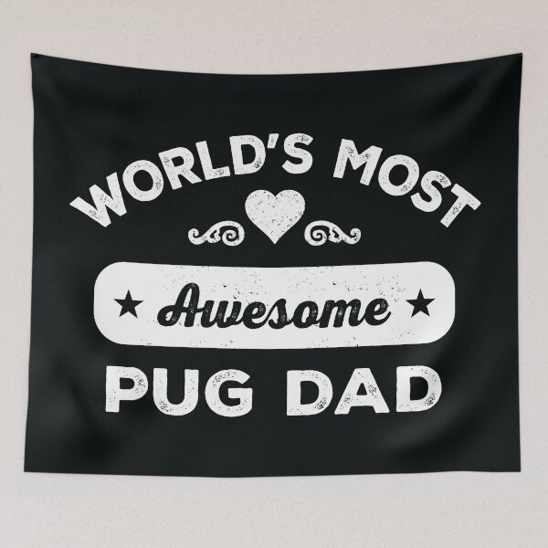 Item preview, World's most awesome pug dad designed and sold by SidTastic .