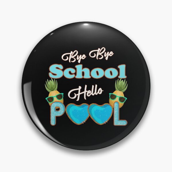 Item preview,  Bye Bye School Hello Pool, Summer Vacation Gift designed and sold by oussimakh.