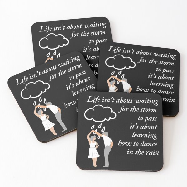 Item preview, Life isn't about waiting for the storm  to pass  it's about  learning  how to dance  in the rain designed and sold by BestDesign87.