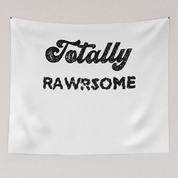 Item preview, You Are Totally Rawesome designed and sold by dr-tars.
