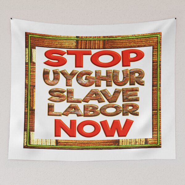 Item preview, STOP UYGHURS SLAVE LABOR NOW designed and sold by Ralek.