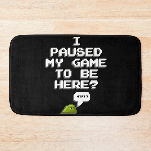 Item preview, I Paused My Game To Be Here Slime designed and sold by PapaBujuGaming.