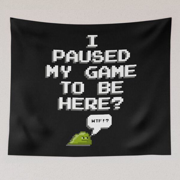 Item preview, I Paused My Game To Be Here Slime designed and sold by PapaBujuGaming.
