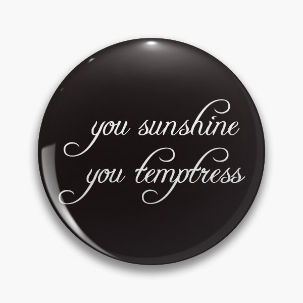 Item preview, you sunshine you temptress - harry styles 'fine line' lyric designed and sold by eleanor27.